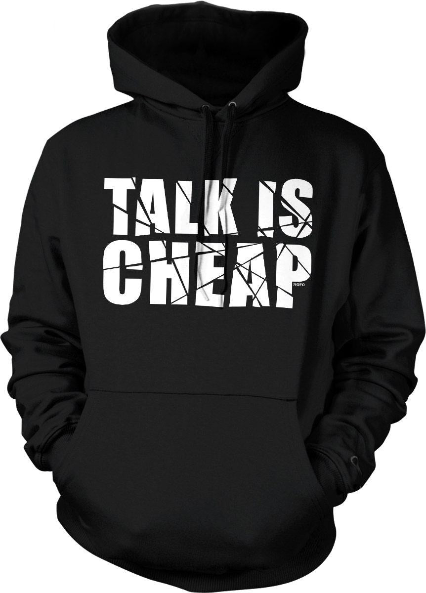 Motivational Sweatshirt – 'Talk Is Cheap' Quote Hoodie With Pouch Pocket & Double Ply Hood