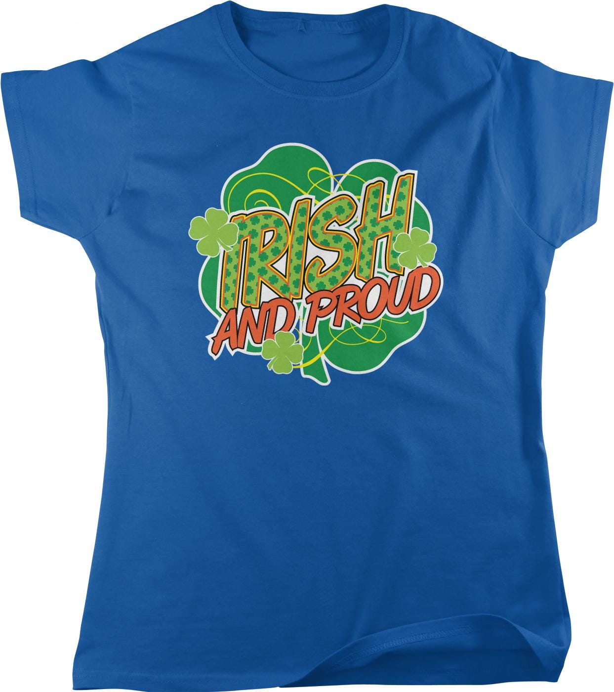 A blue t-shirt with a graphic design featuring the text "TRISH AND PROUD" surrounded by shamrocks.