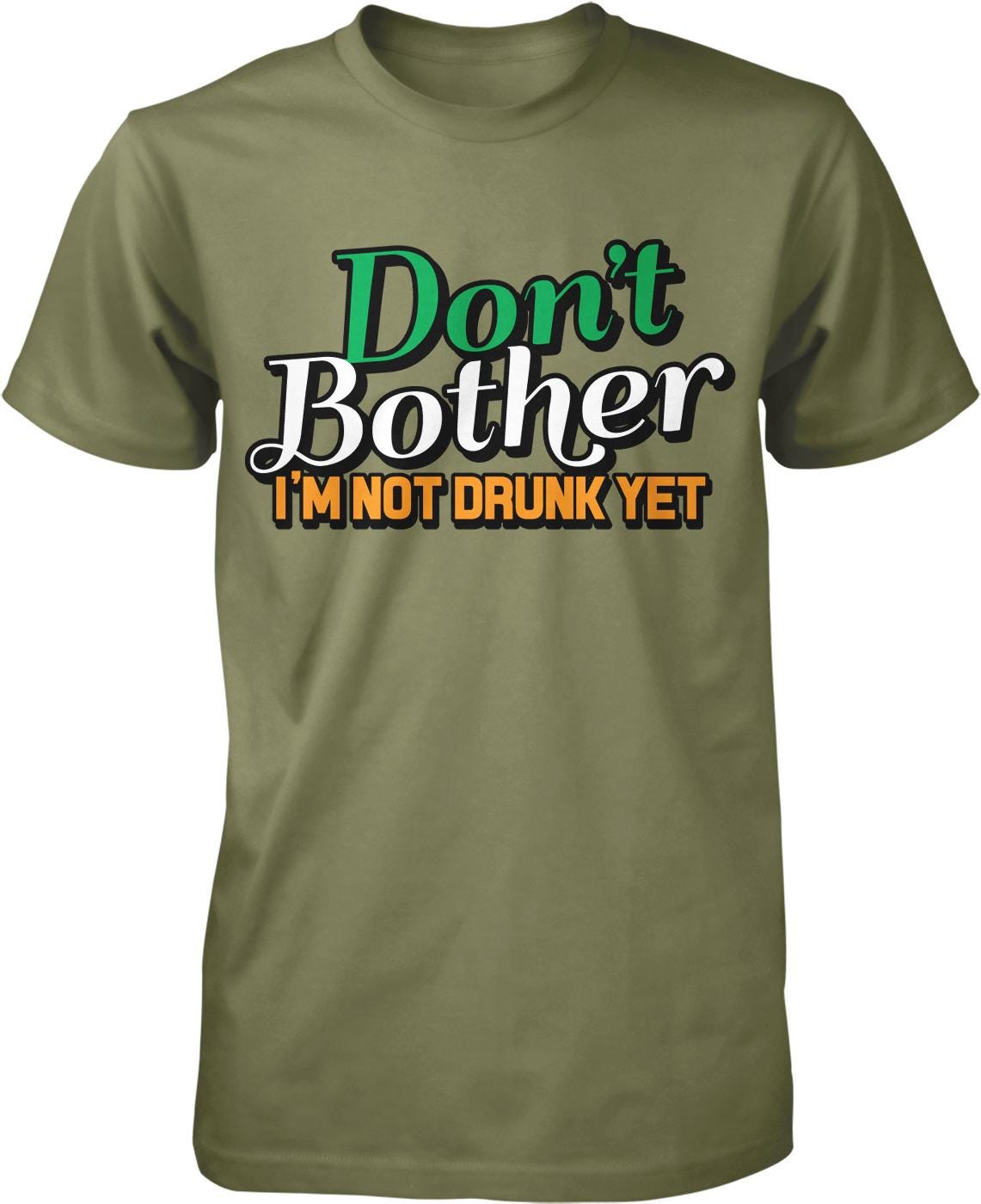 A green t-shirt with a humorous text printed on it.