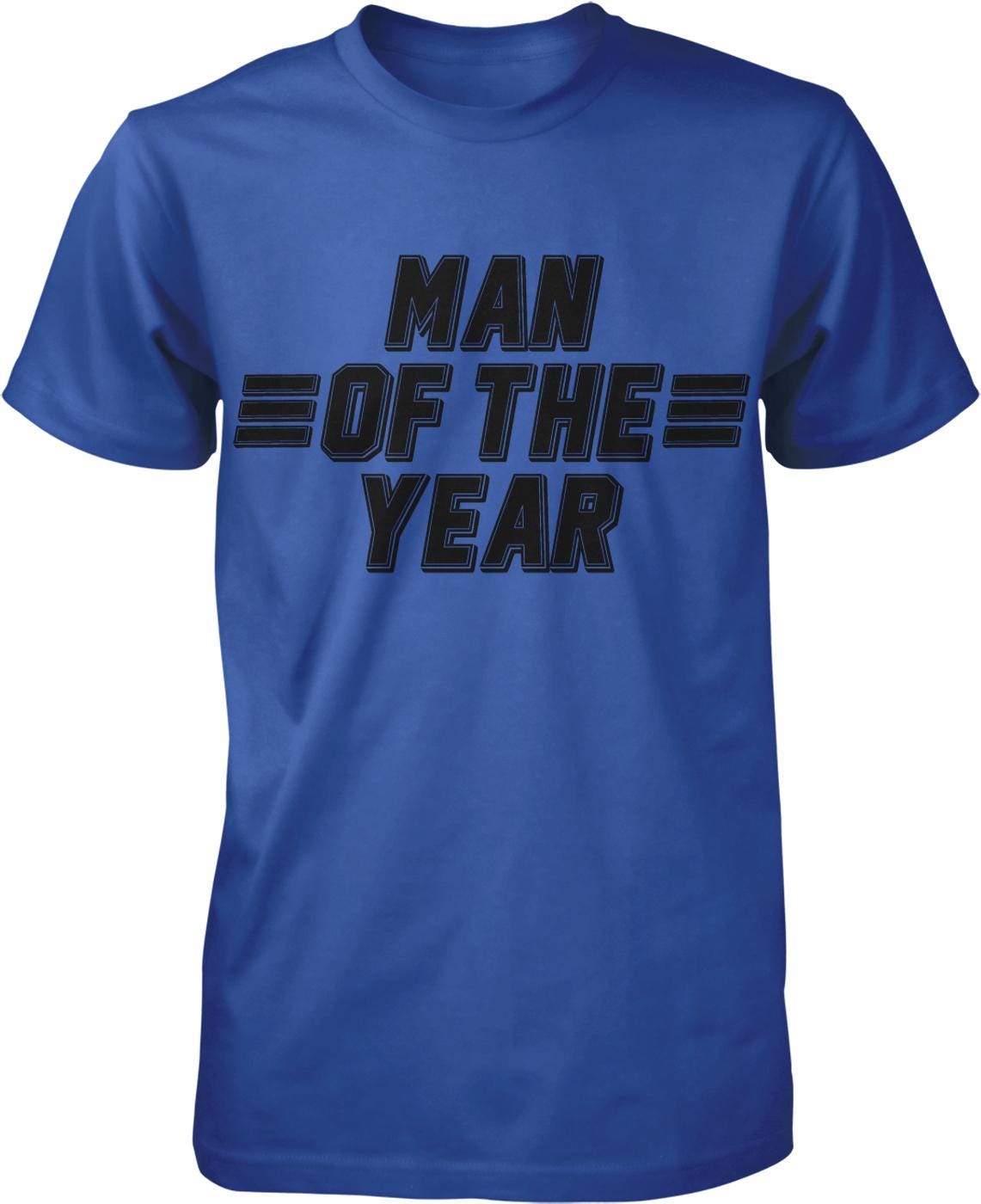 A blue t-shirt with the text "MAN OF THE YEAR" printed on it.