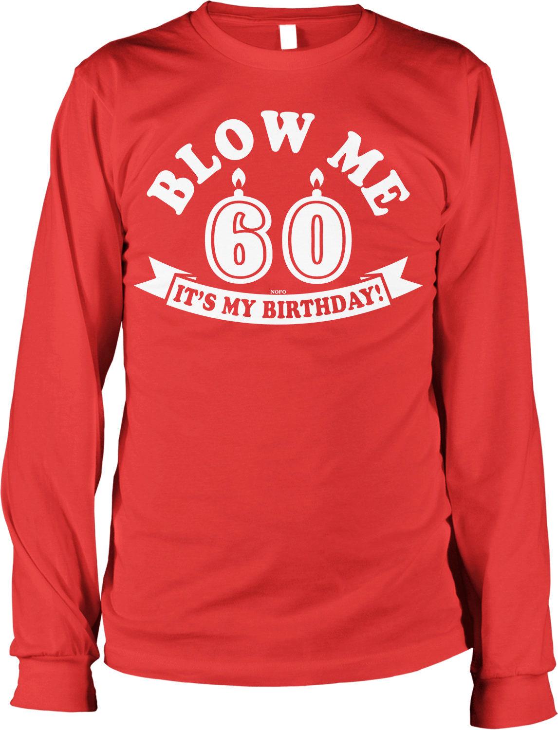 60th Birthday Shirt - Men's Long Sleeve Vintage Humor Tee | Comfortable Cotton