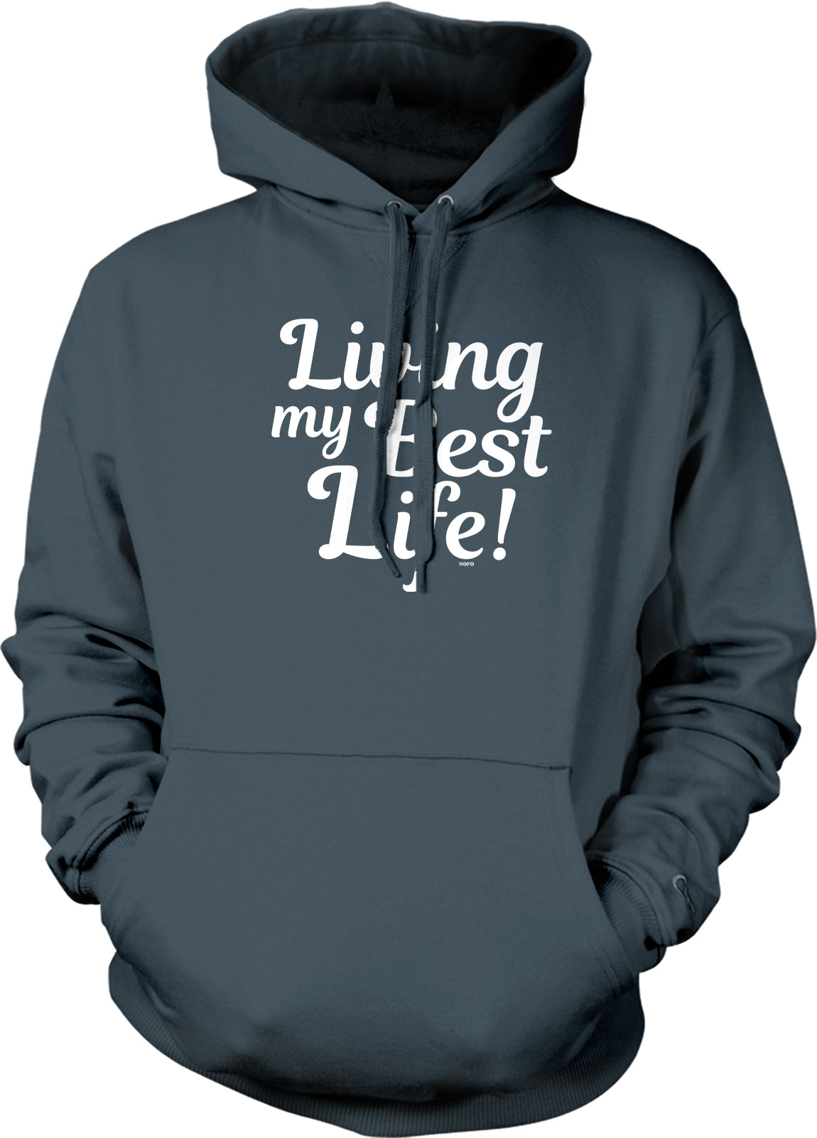 A gray hoodie with white text that says "Living my best life!"