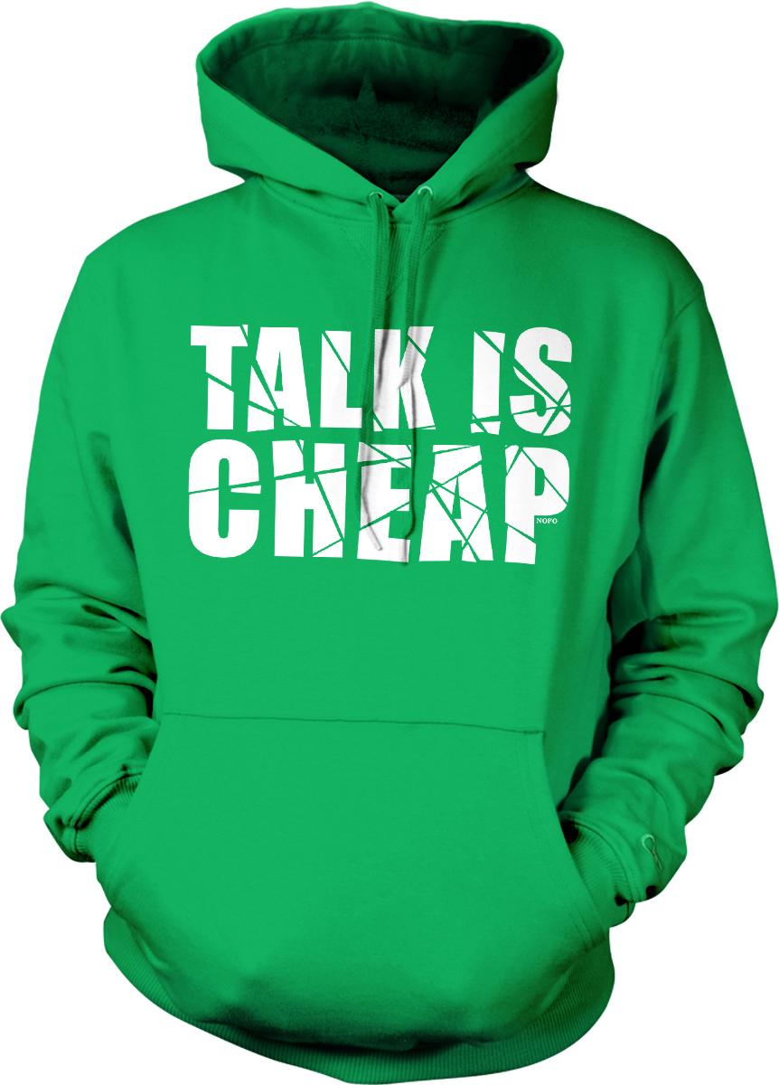 A bright green hoodie with the text "TALK IS CHEAP" printed on it.