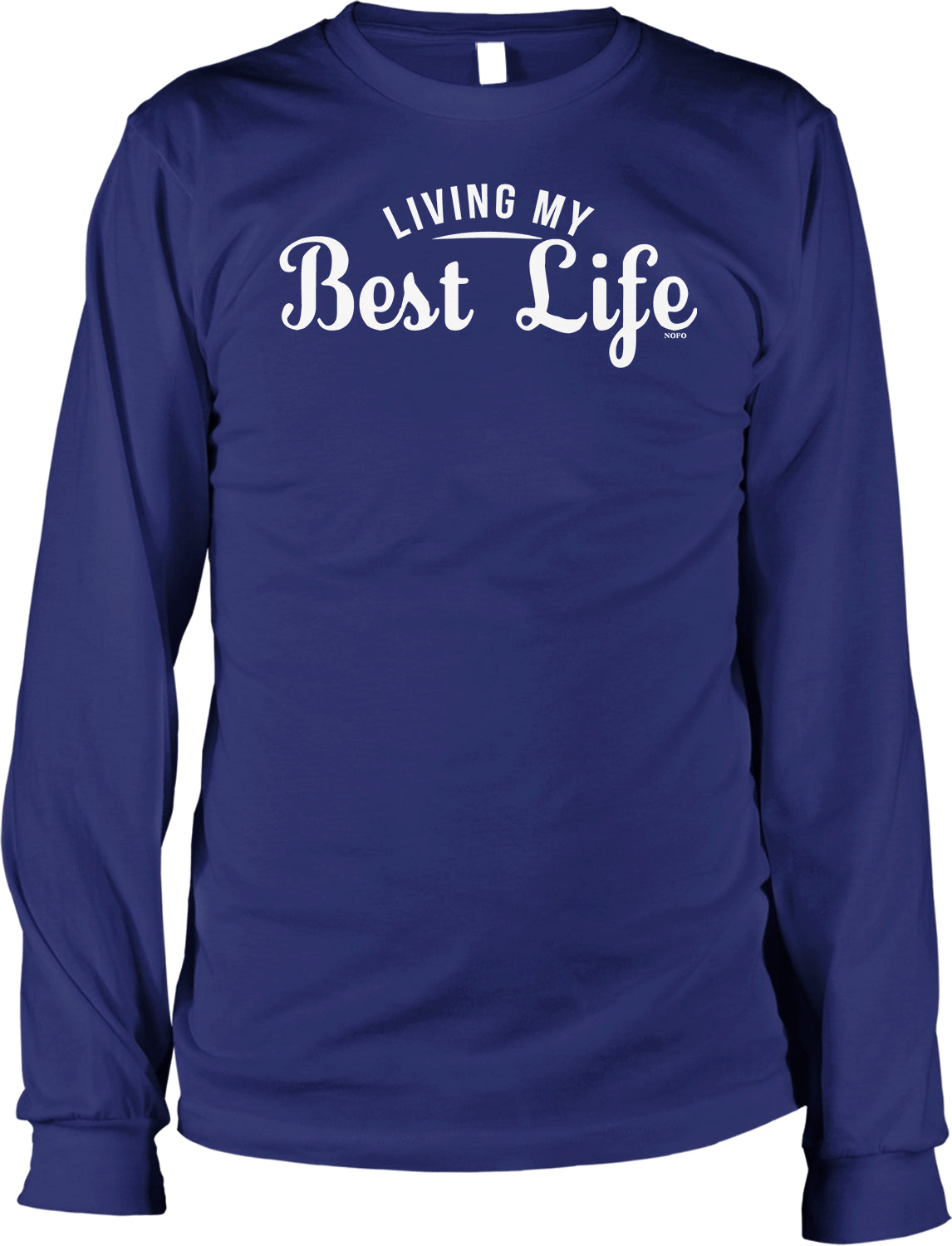 A long-sleeved blue t-shirt with the text "LIVING MY BEST LIFE" printed on it in white lettering.