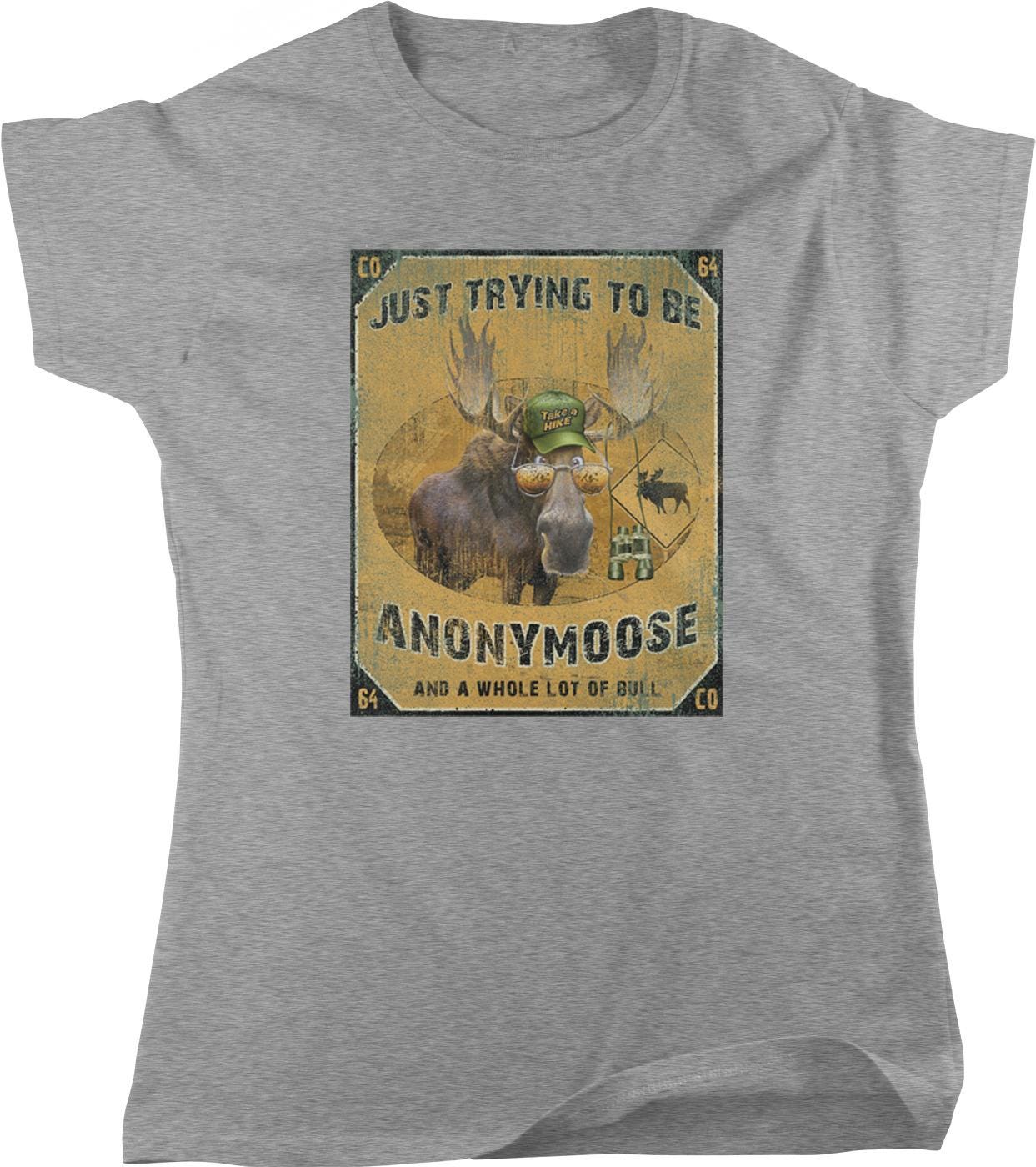 A gray t-shirt with a graphic design featuring a moose wearing a hat and the text "Just trying to be ANONYMOOSE and a whole lot of bull" printed on it.