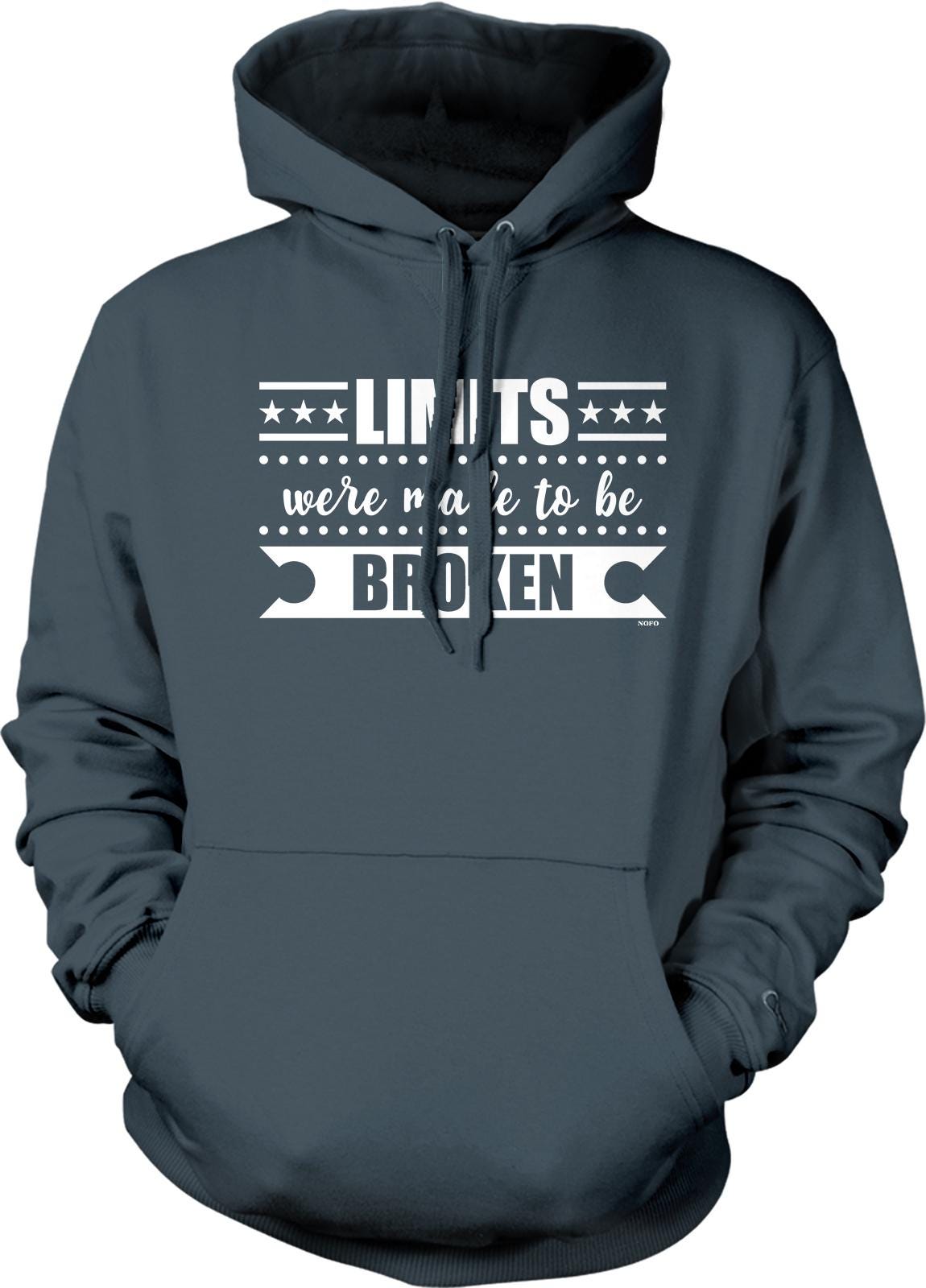 A gray hoodie with a white graphic design on the front. The design features the text "LIMITS were made to be broken" along with stars and a broken line.