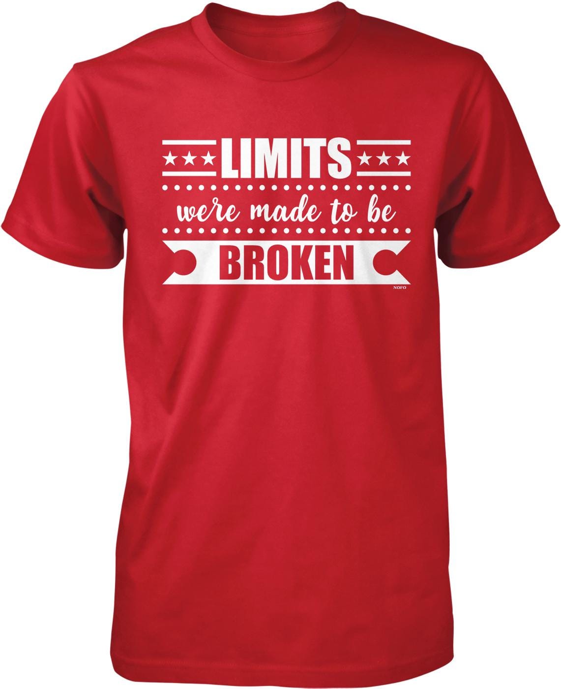 Red t-shirt with white text that says "LIMITS were made to be broken"