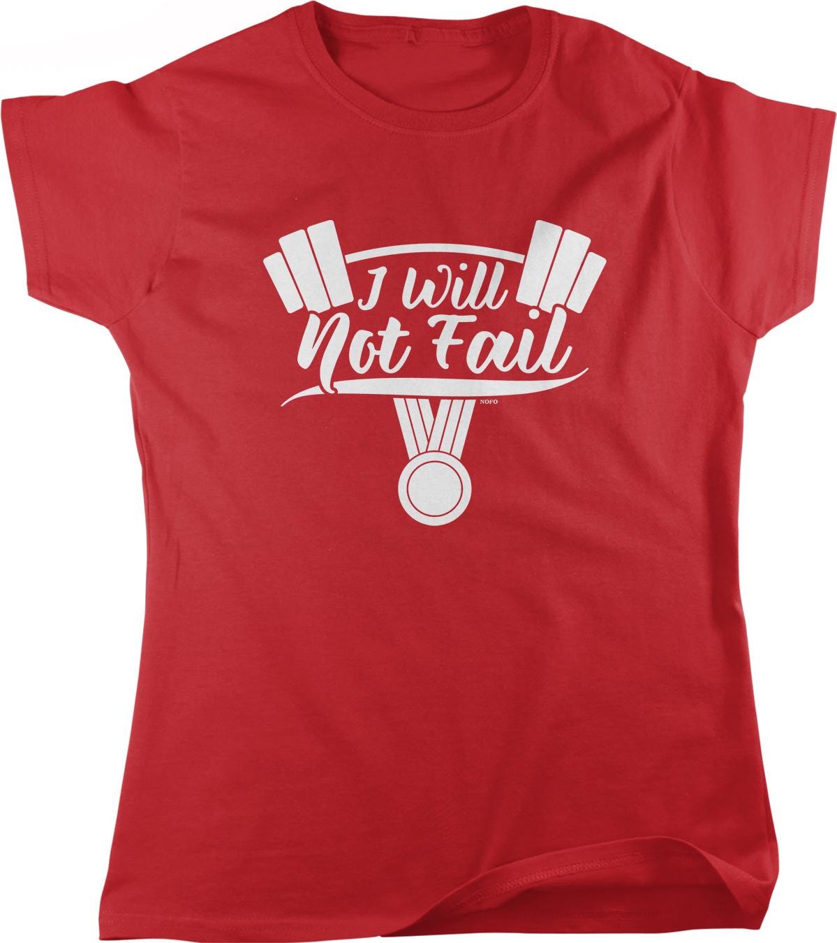 A red t-shirt with a white graphic design that says "I WILL NOT FAIL" and features a medal symbol.