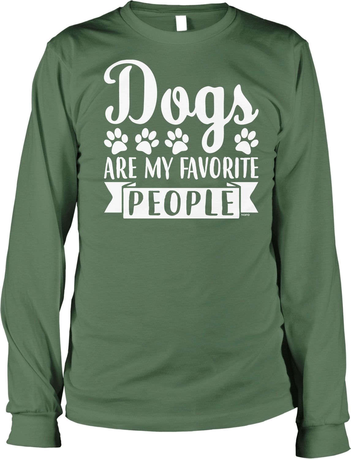 A green long-sleeved t-shirt with the text "Dogs are my favorite people" printed on it.