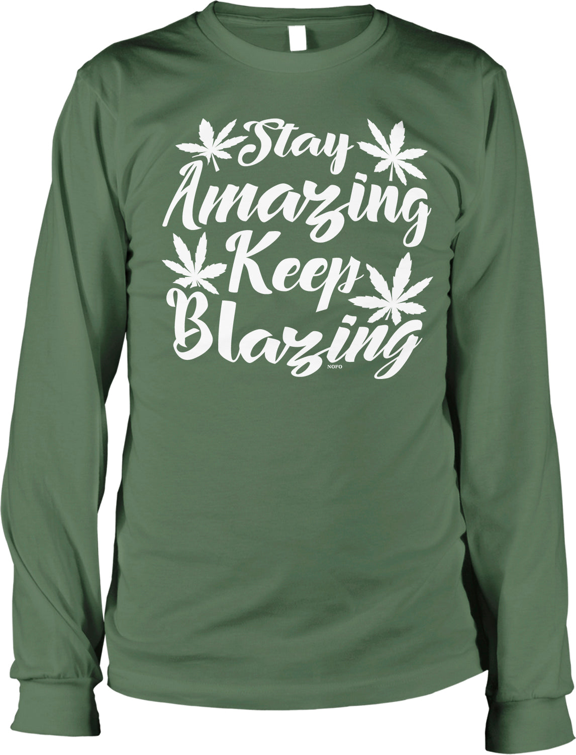 A green long-sleeved t-shirt with white text that reads "Stay Amazing Keep Blazing".