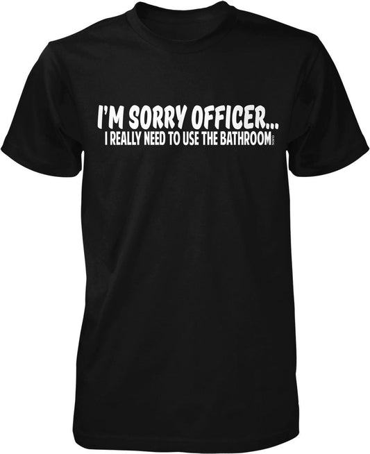 I'm sorry officer... I really need to use the bathroom.