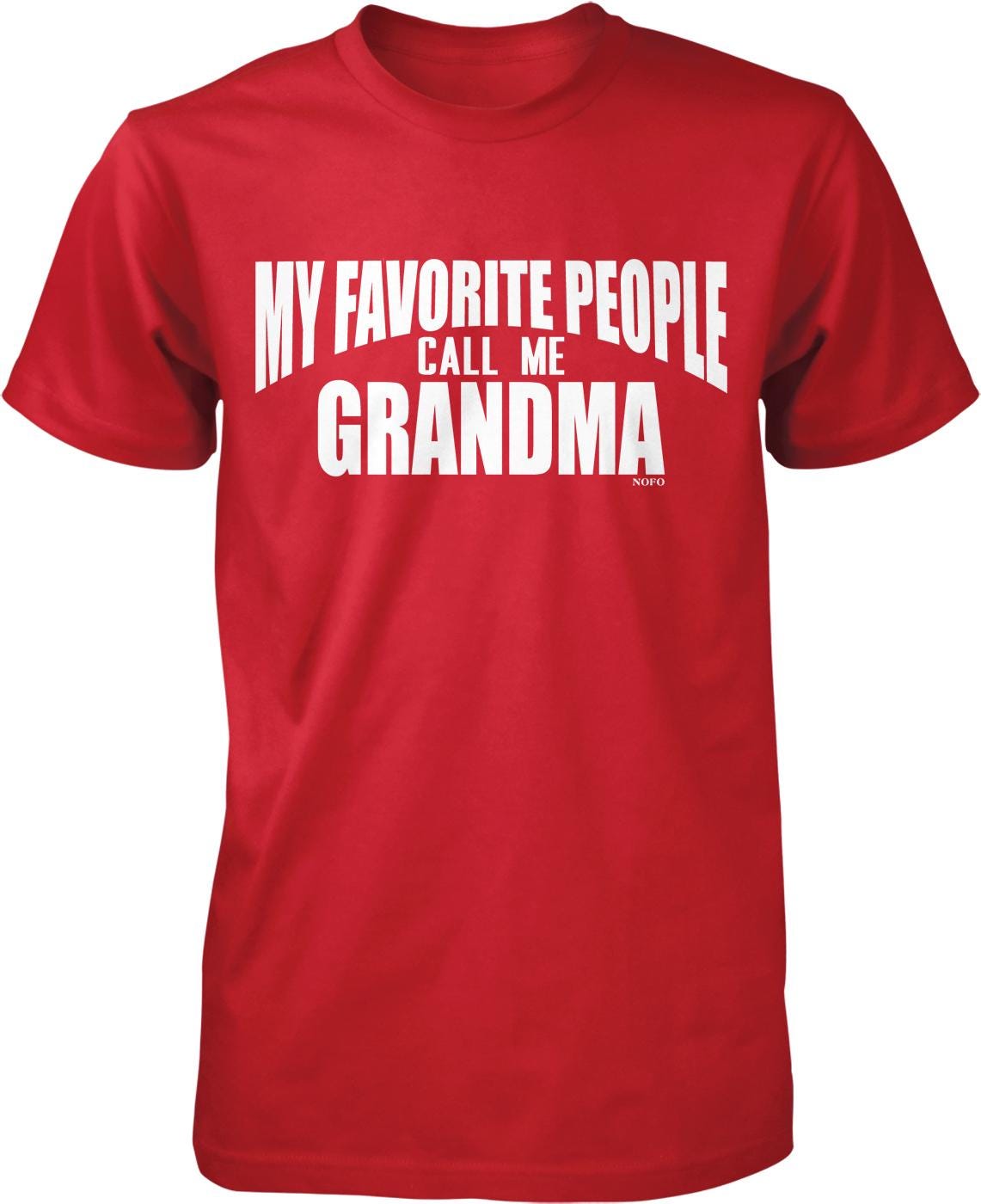 A red t-shirt with the text "MY FAVORITE PEOPLE CALL ME GRANDMA" printed on it.