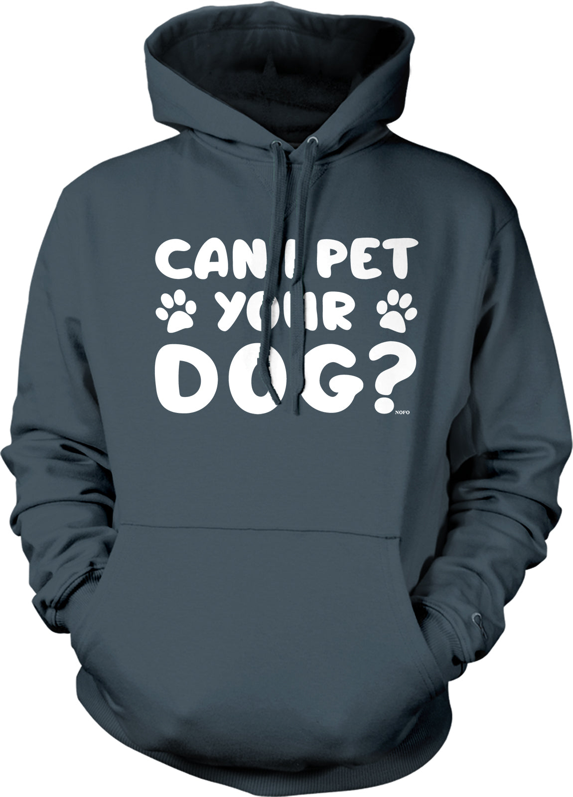 A gray hoodie with white text that says "Can I pet your dog?"