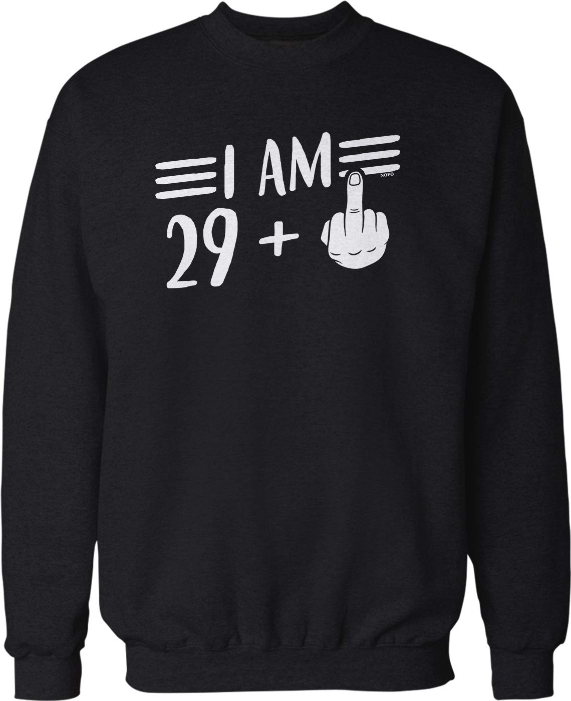 NOFO Clothing Co I am 29 Plus 1 Crew Neck Sweatshirt
