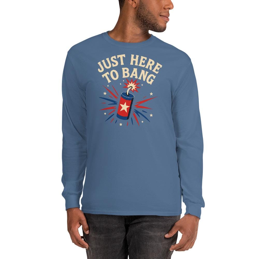 just here to bang july 4th bbq gear Men’s Long Sleeve Shirt