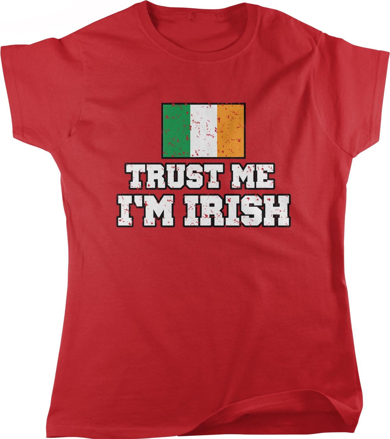 A red t-shirt with the text "TRUST ME I'M IRISH" printed on it, along with a graphic of the Irish flag.