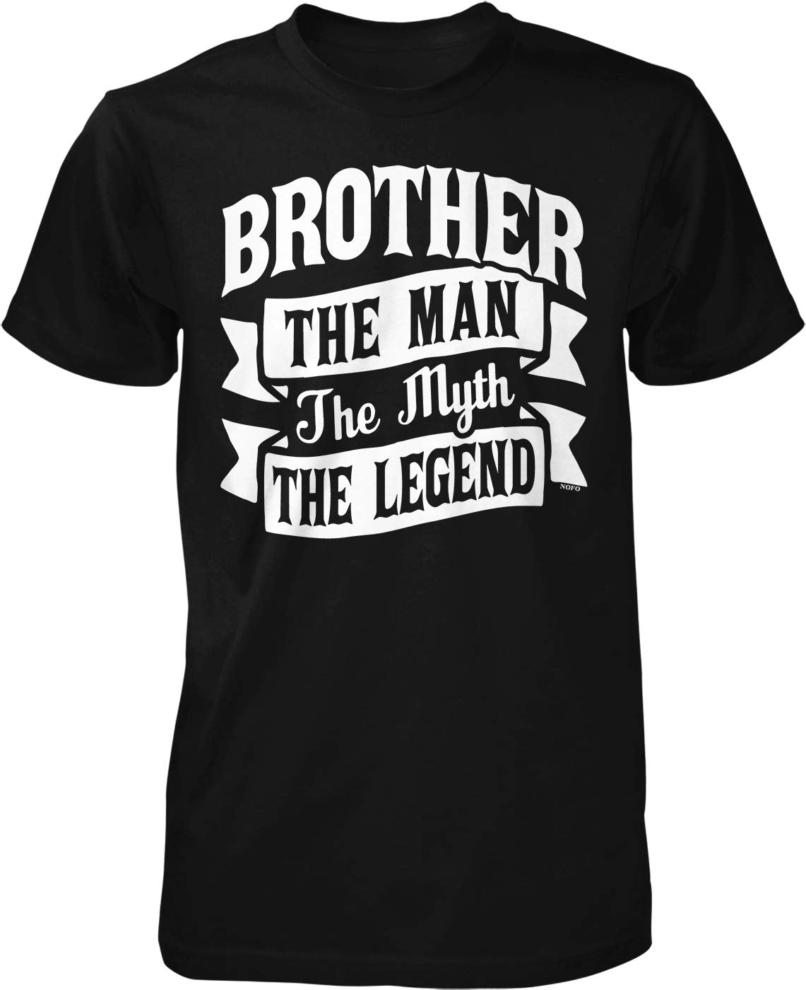 NOFO Clothing Co Brother, The Man, The Myth, The Legend Men's T-Shirt