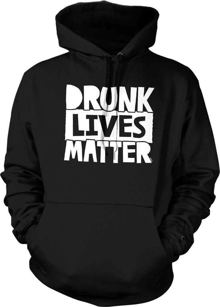NOFO Clothing Co Drunk Lives Matter Hooded Sweatshirt