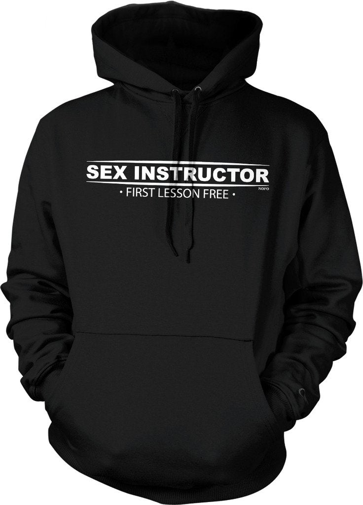 NOFO Clothing Co Sex Instructor, First Lesson Free Hooded Sweatshirt