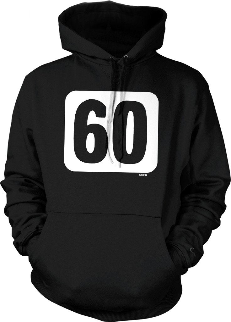 NOFO Clothing Co 60 Years Old, 60th Birthday Hooded Sweatshirt