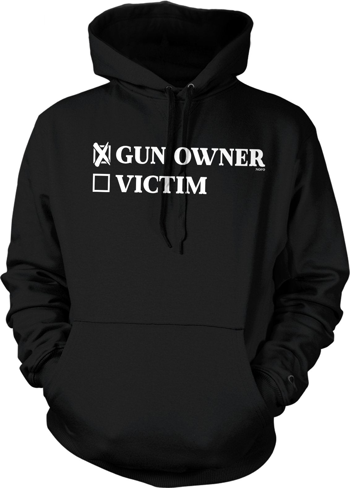 NOFO Clothing Co Gun Owner or Victim Hooded Sweatshirt