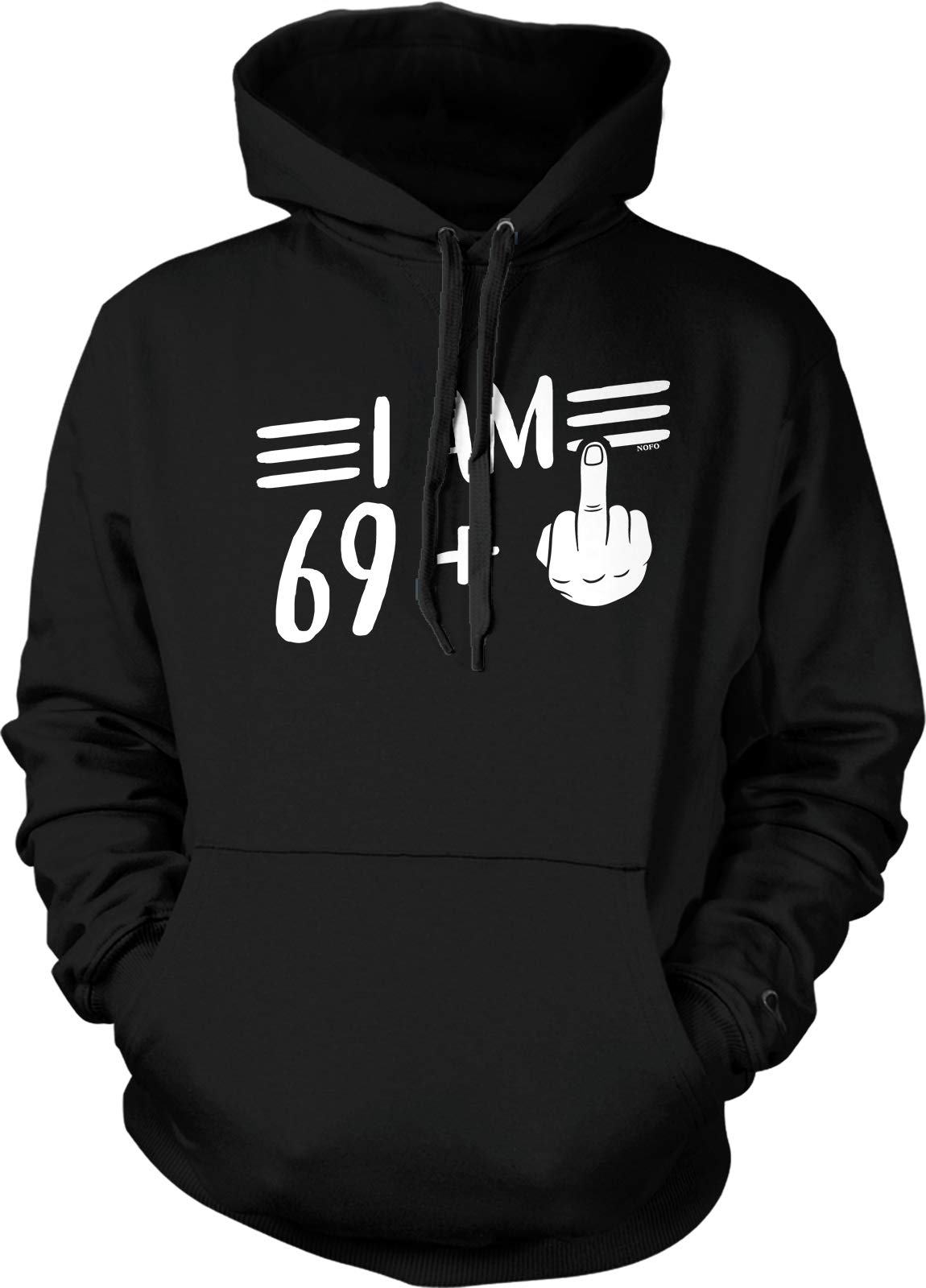 NOFO Clothing Co I am 69 Plus 1 Hooded Sweatshirt