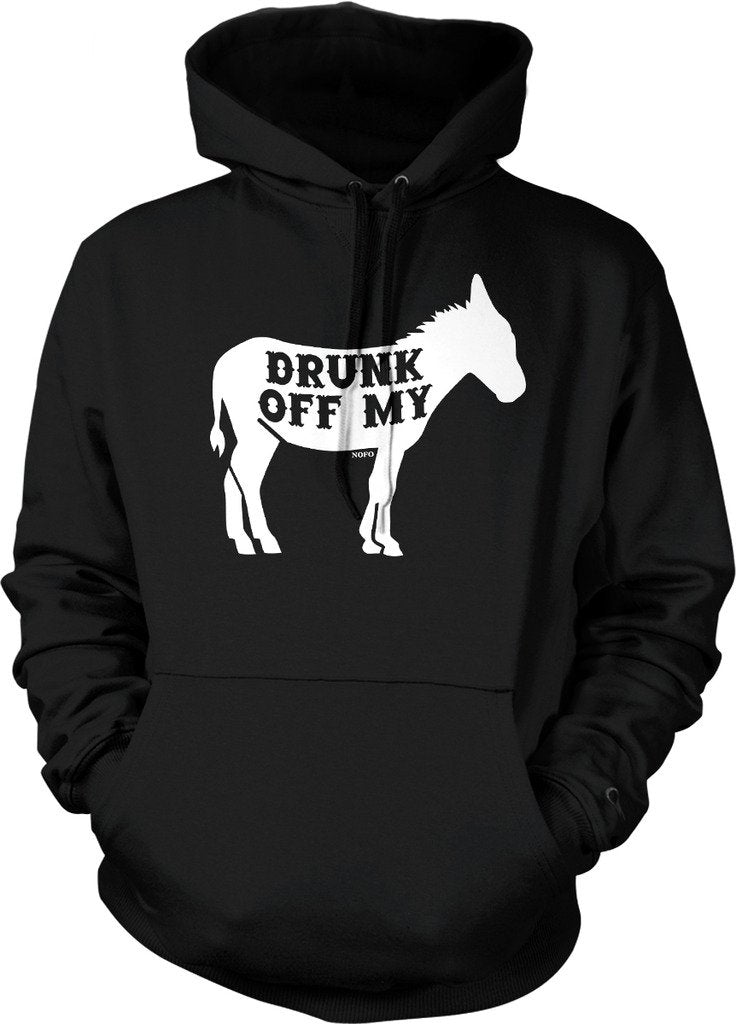 NOFO Clothing Co Drunk Off My Ass Hooded Sweatshirt