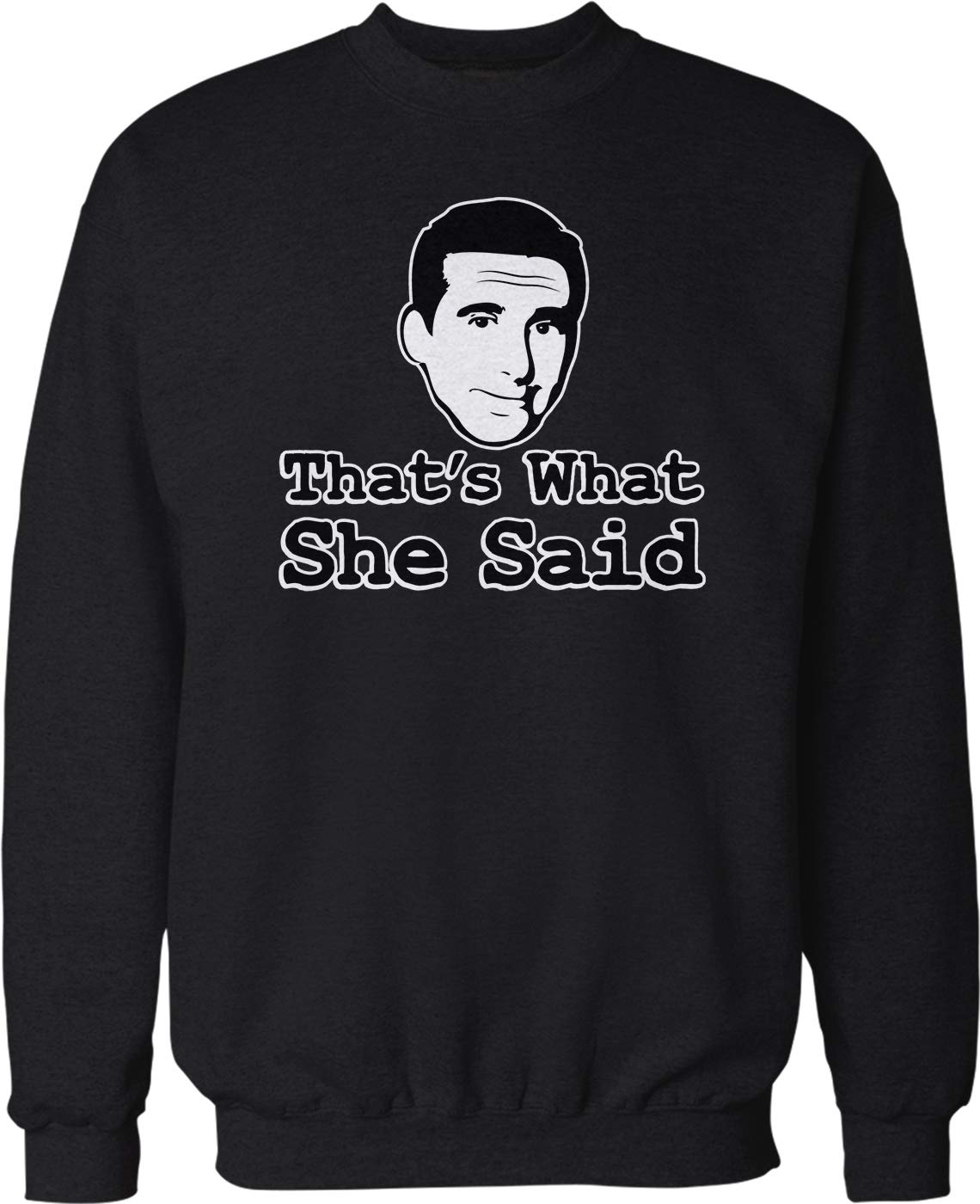 NOFO Clothing Co That&rsquo;s What she Said Crew Neck Sweatshirt