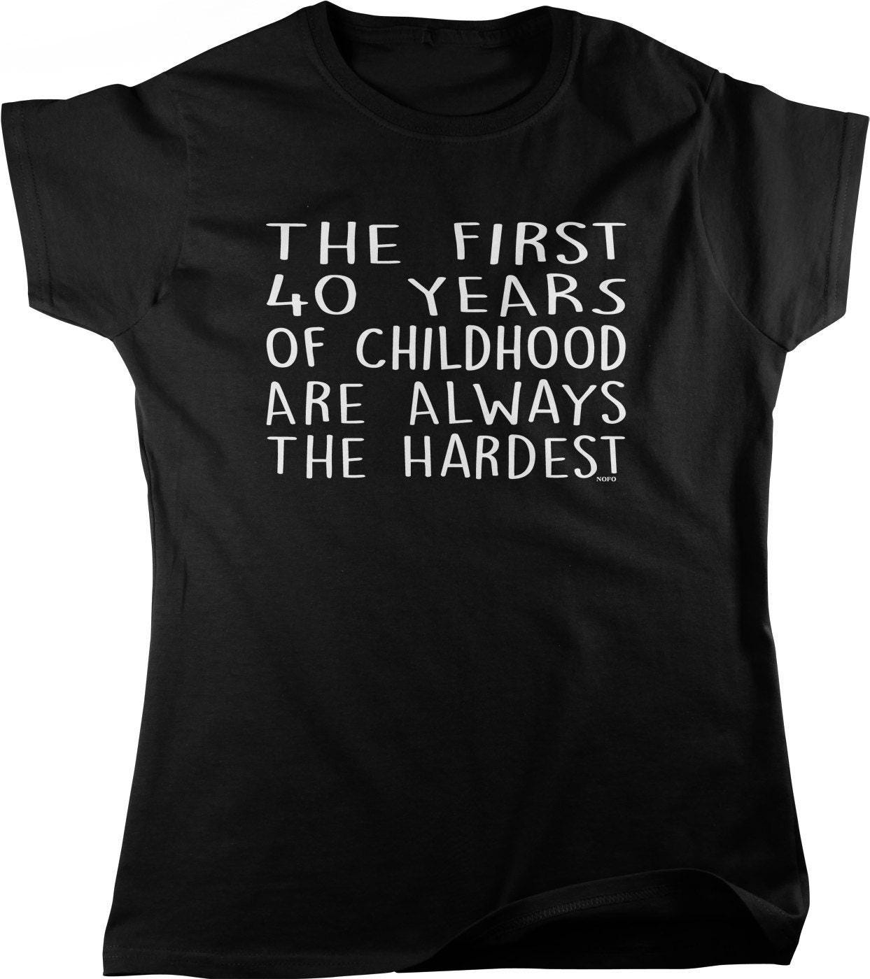 40th Birthday T-Shirt – Funny Birthday Shirt | Women's Casual Tee, Pre Shrunk Cotton