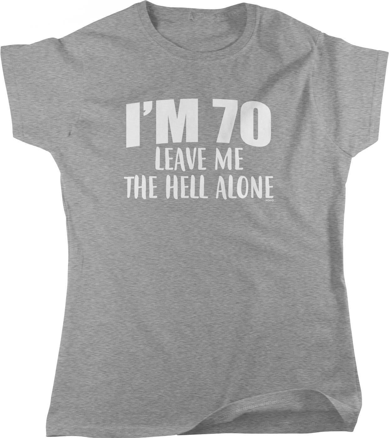 70th Birthday T-Shirt - Women's Funny 70th Shirt | Soft Cotton Tee, Casual Gift