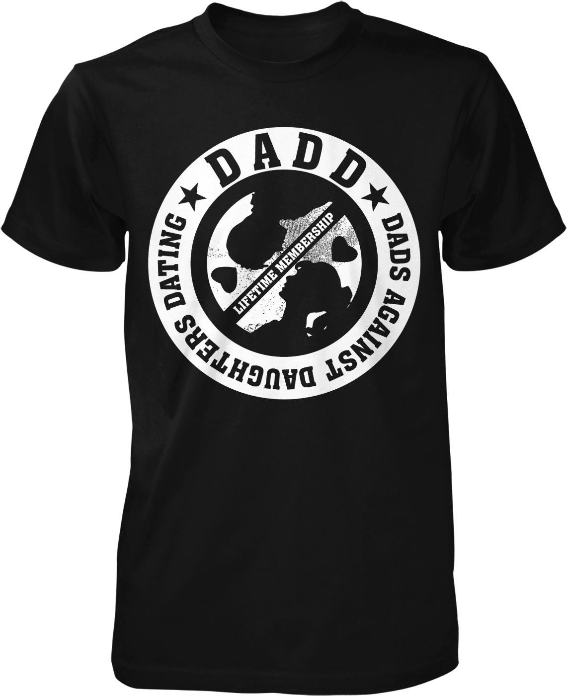 A black t-shirt with a circular design featuring the text "DADDY" and "LIFETIME MEMBERSHIP" around a graphic of a person holding a sign.