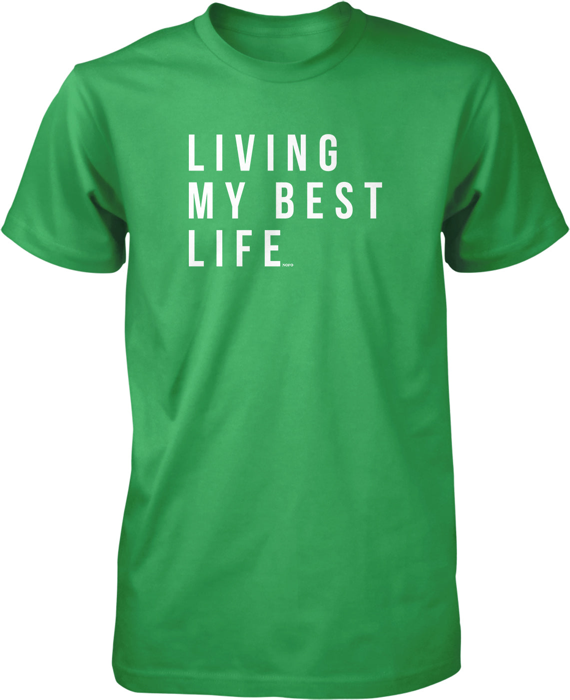 A green t-shirt with the text "LIVING MY BEST LIFE" printed on it.
