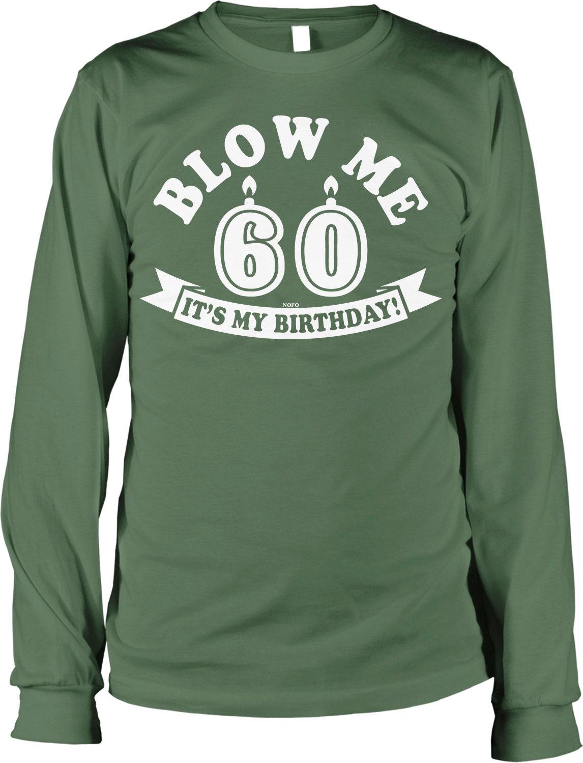 60th Birthday Shirt - Men's Long Sleeve Vintage Humor Tee | Comfortable Cotton