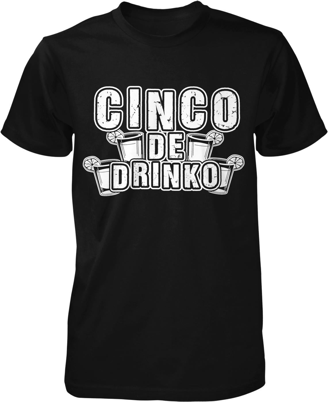 A black t-shirt with the text "CINCO DE DRINKO" printed on it in white lettering.