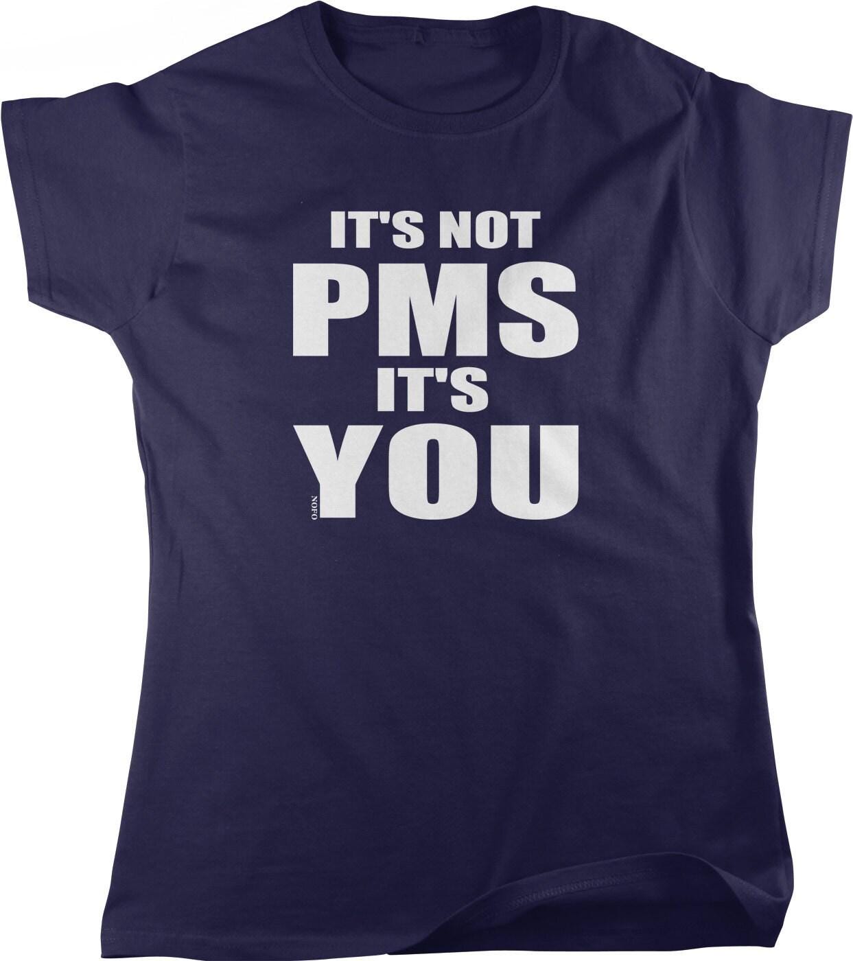 Funny Women's Graphic Tee – Soft Cotton PMS Shirt | Relaxed Fit Casual Wear