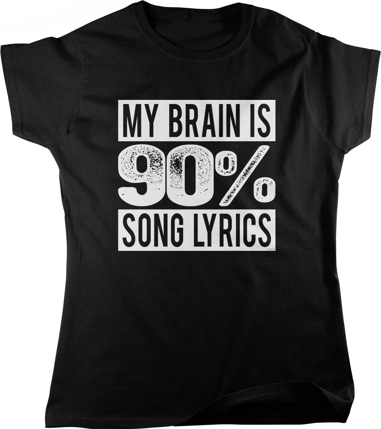 Song Lyrics T-Shirt - Women's Music Lover Shirt | Soft Cotton Tee, Witty Expression