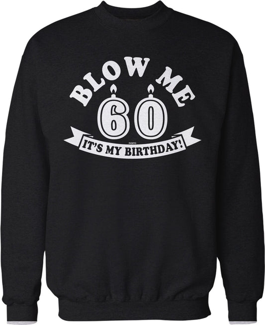 60th Birthday Crew Neck Sweatshirt - Funny Birthday Shirt | Soft Durable Fabric Hoodie