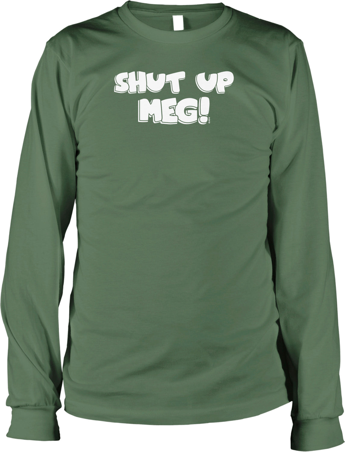 A green long-sleeved t-shirt with the text "SHUT UP ME!" printed on it in white letters.