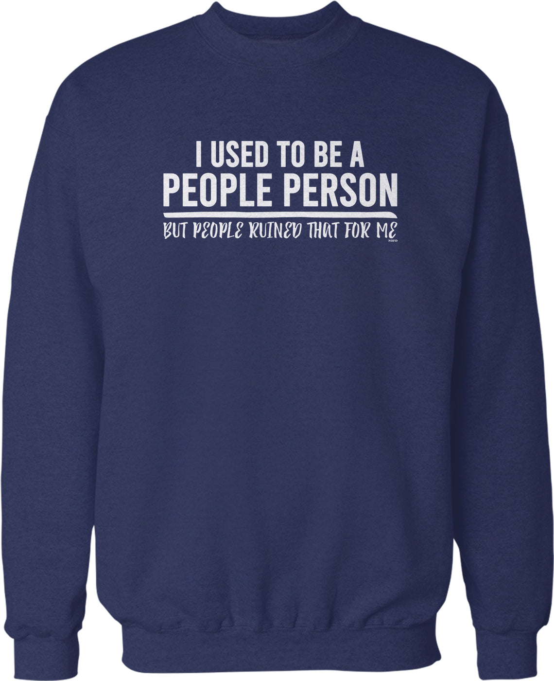 I used to be a people person, but people ruined that for me