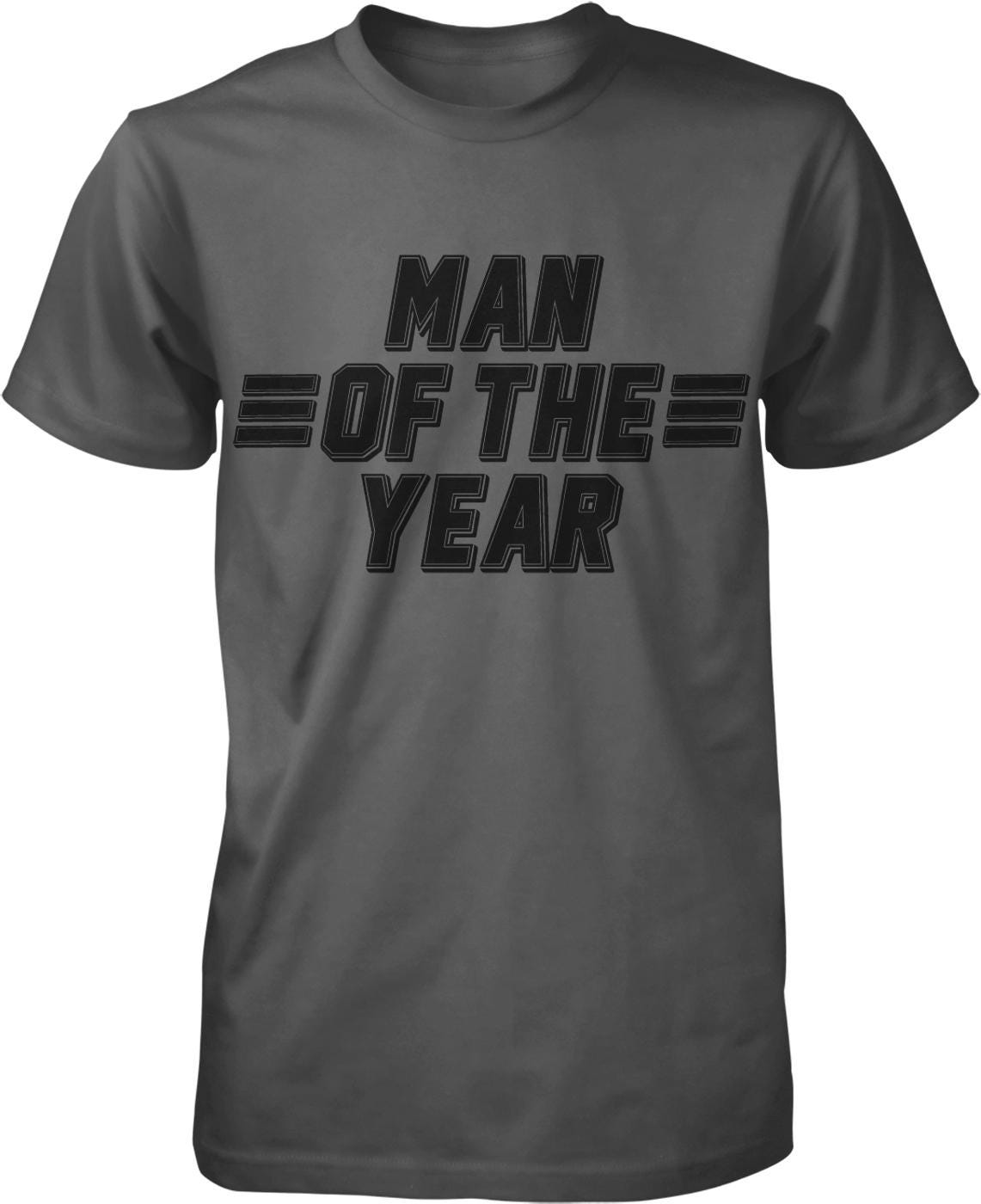 A gray t-shirt with the text "MAN OF THE YEAR" printed on it.