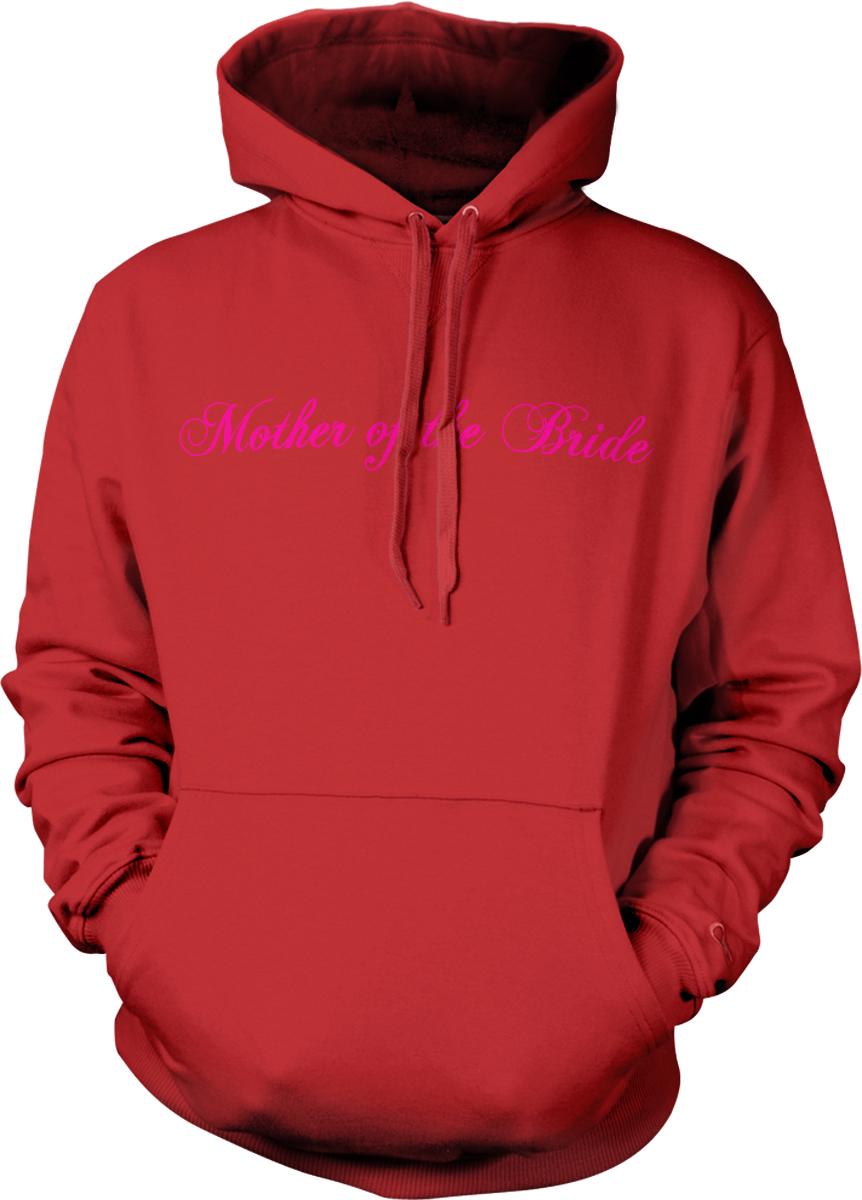 A red hooded sweatshirt with the text "Mother of the Bride" printed on it in pink.