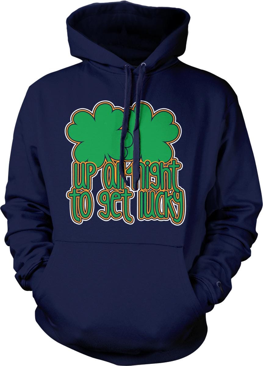 A navy blue hoodie with a graphic design featuring a green clover and the text "UP ALIGHT TO GET LUCKY" printed on it.
