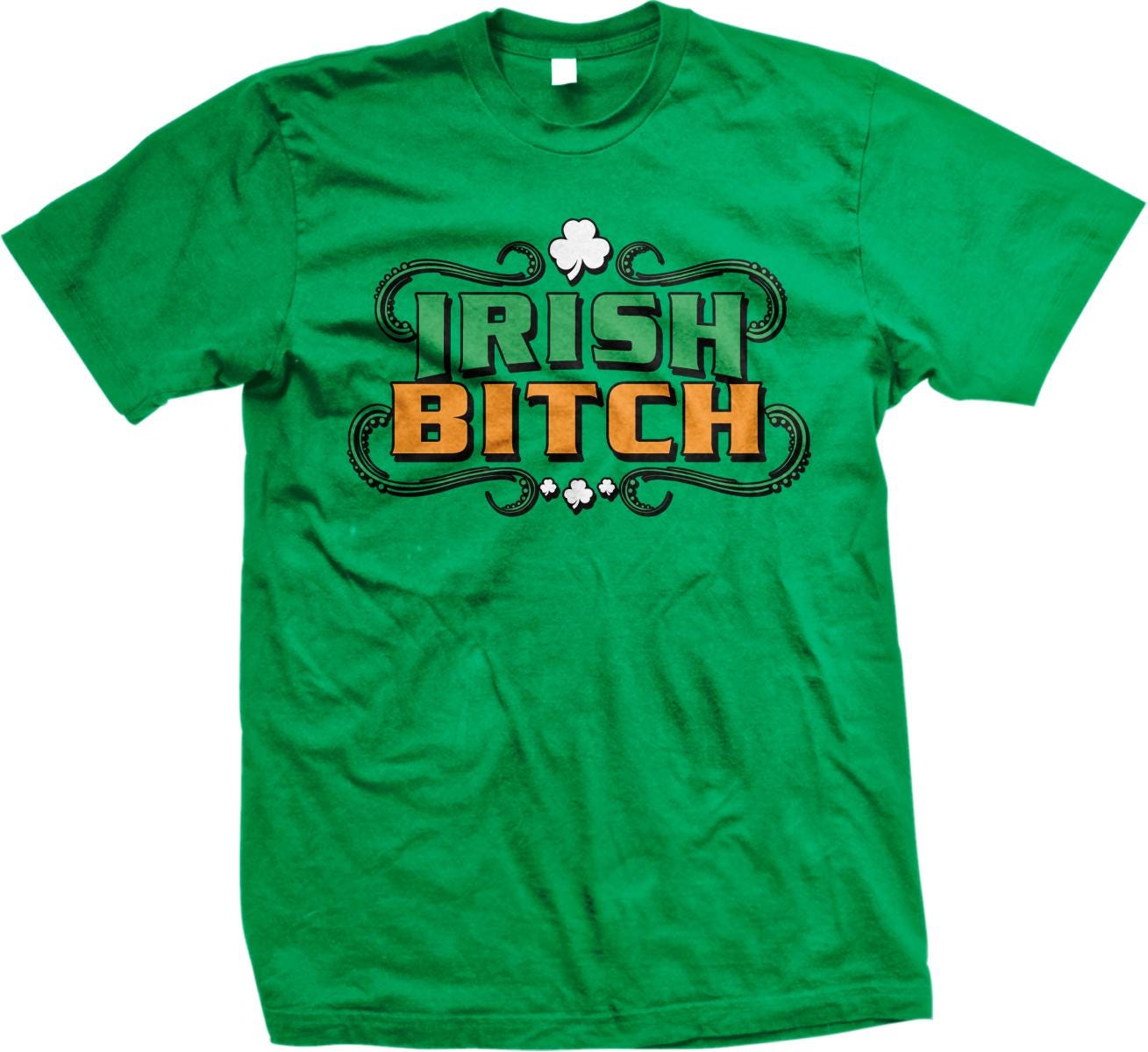 A green t-shirt with the text "IRISH BITCH" printed on it.