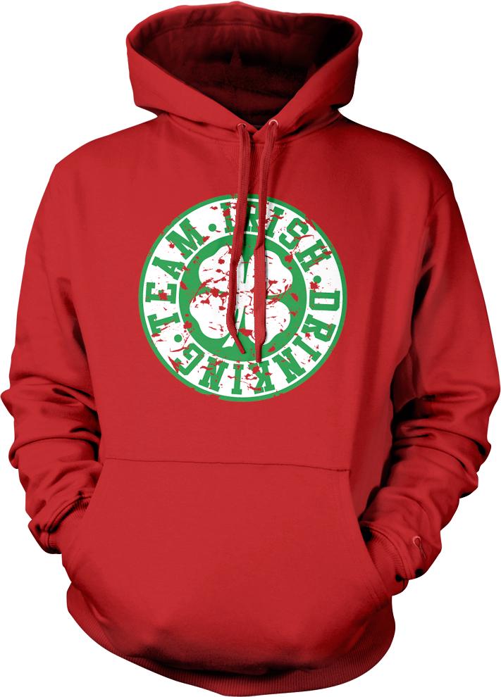 A red hoodie with a green and white logo that says "TEAM IRISH DRINK" on it.