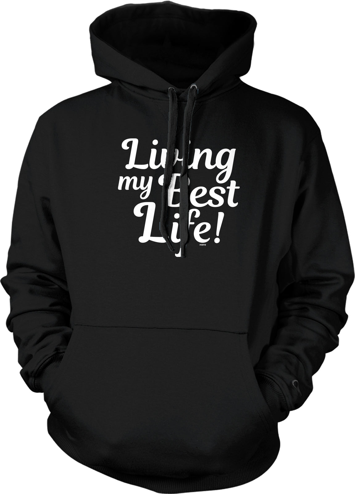 A black hoodie with white text that says "Living my best life!"
