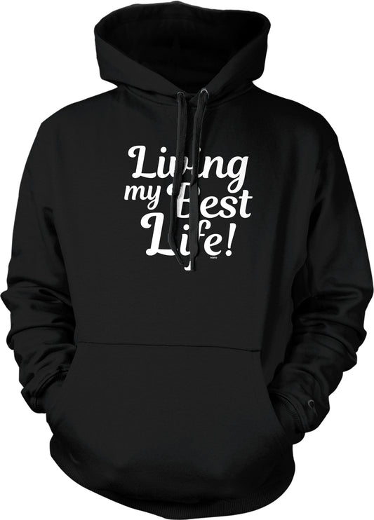A black hoodie with white text that says "Living my best life!"
