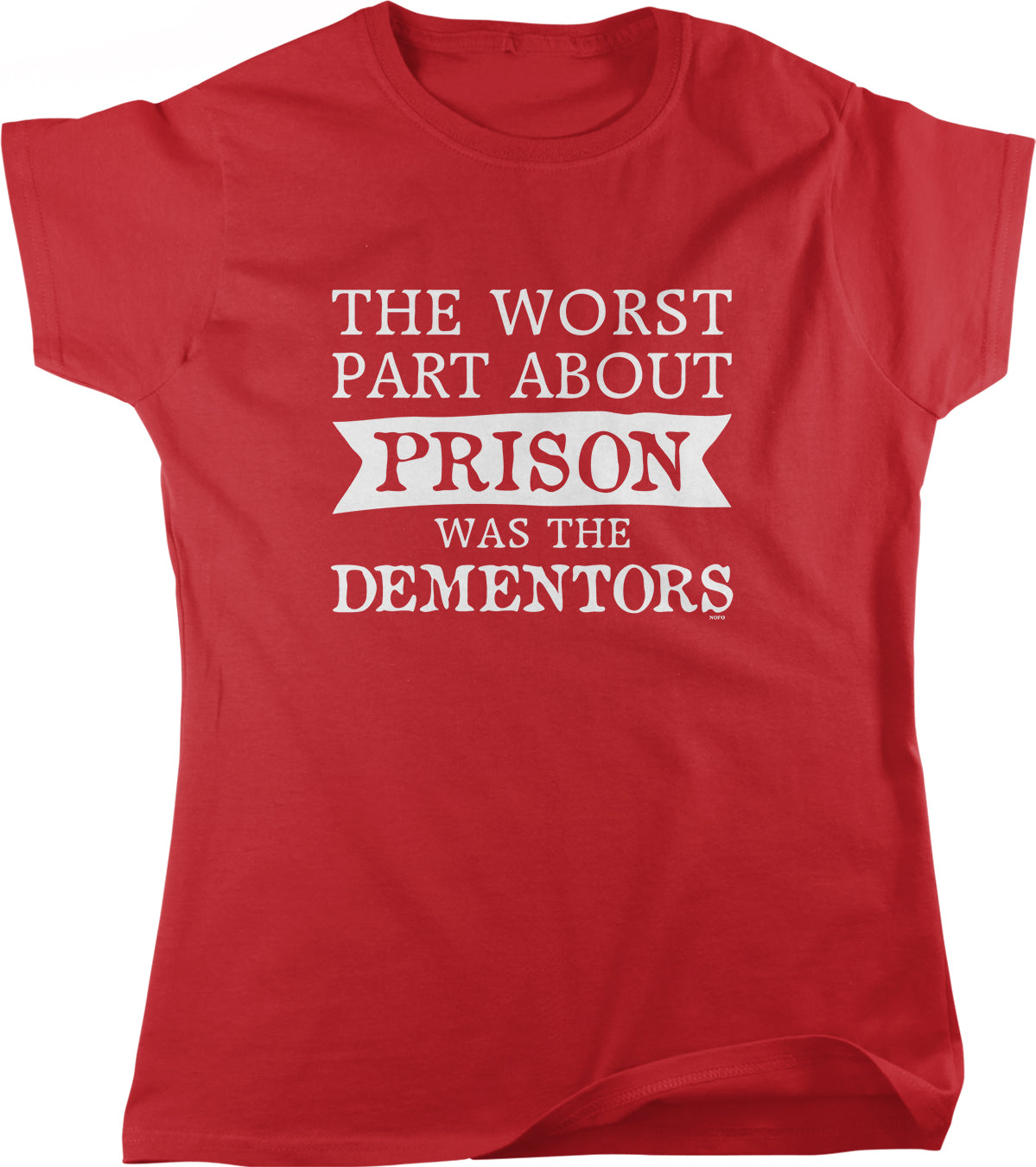 The image is a red t-shirt with white text that reads "THE WORST PART ABOUT PRISON WAS THE DEMONTORS".