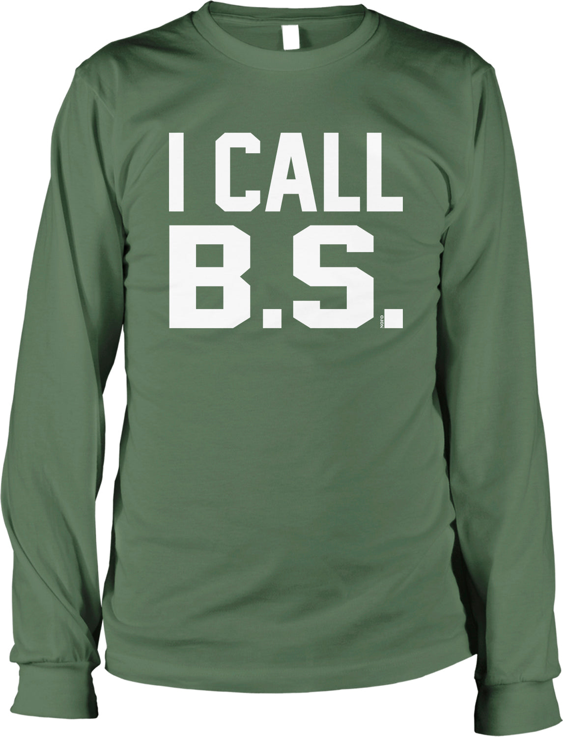 A green long-sleeved t-shirt with the text "I CALL B.S." printed on it.