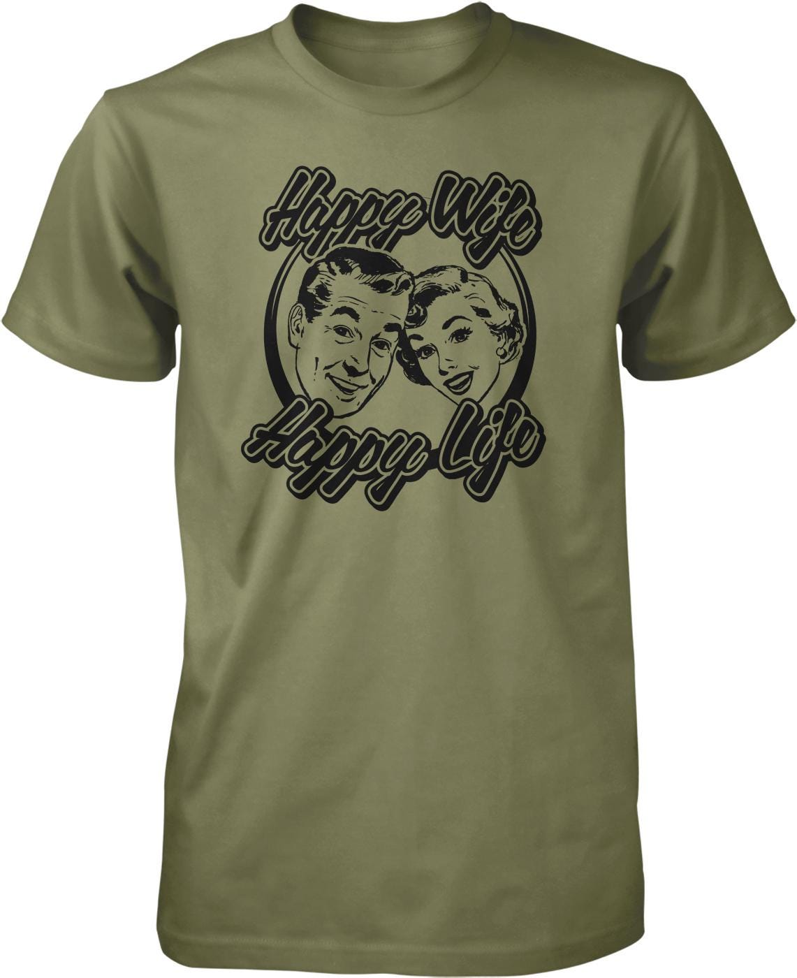 A t-shirt with a graphic design featuring two smiling faces, along with the text "Happy Wife Happy Life" written above them.