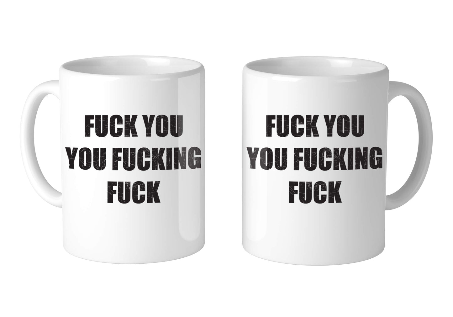 NOFO Clothing Co Fuck You, You Fuckin', Fuck 11 Oz White Coffee Mug (2 Mugs)